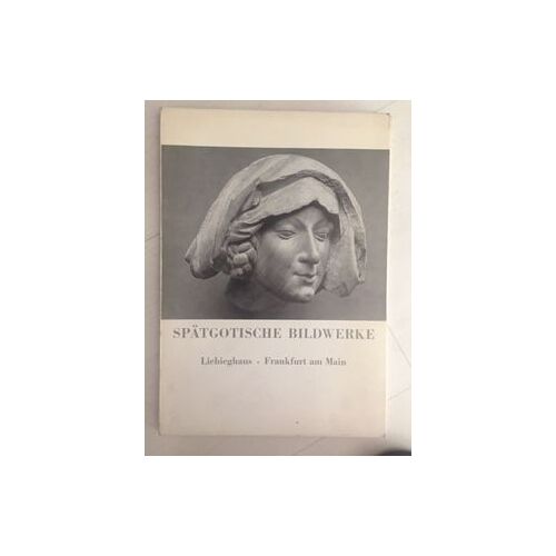 Spatgotische Bildwerke