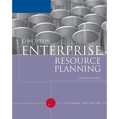 Concepts In Enterprise Resource Planning, Second Edition (Available Titles Skills Assessment Manager (Sam) - Office 2010)