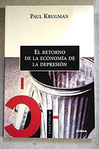 Krugman, P: Retorno De La Economía De La Depresión