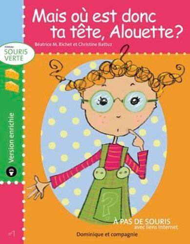 Mais Où Est Donc Ta Tête, Alouette ? - Version Enrichie