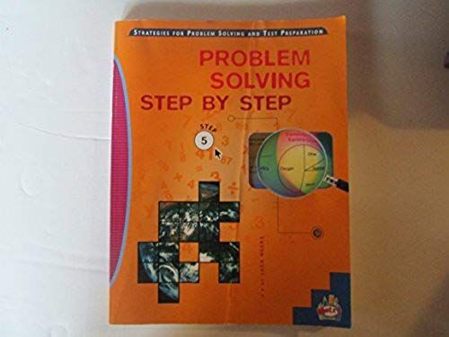 Problem Solving Step-By-Step (Step 5) (Strategies For Problem Solving And Test Preparation)