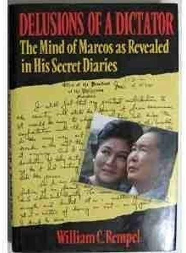 Delusions Of A Dictator: The Mind Of Marcos As Revealed In His Secret Diaries