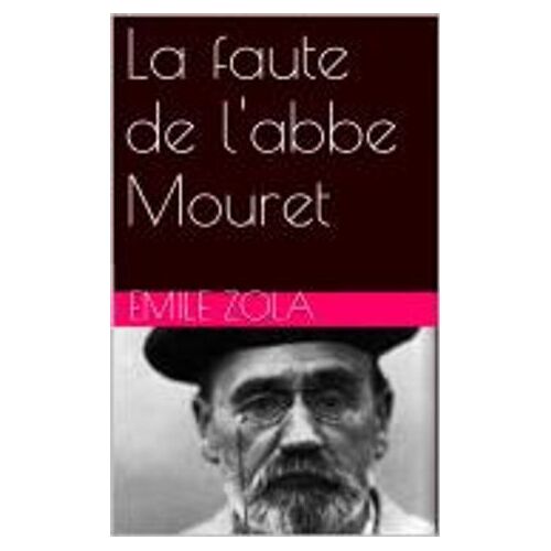 La Faute De L'abbe Mouret