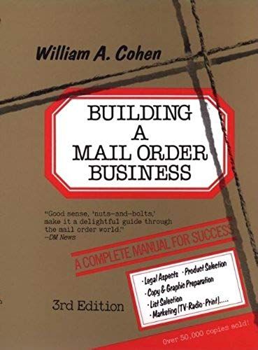 Building A Mail Order Business: A Complete Manual For Success