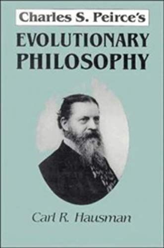 Charles S. Peirce's Evolutionary Philosophy