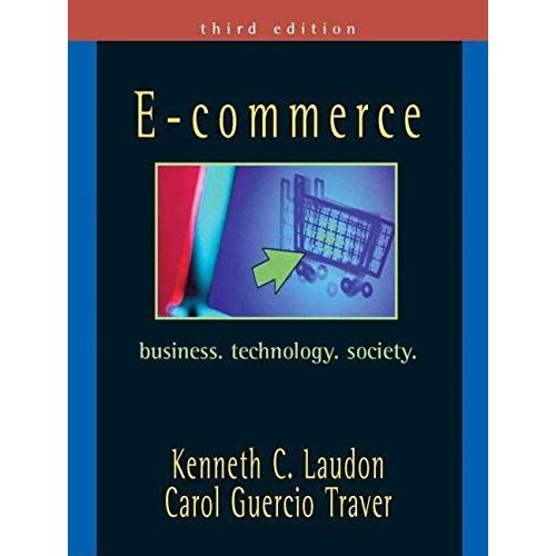 E-Commerce: Business, Technology, Society (3rd Edition)
