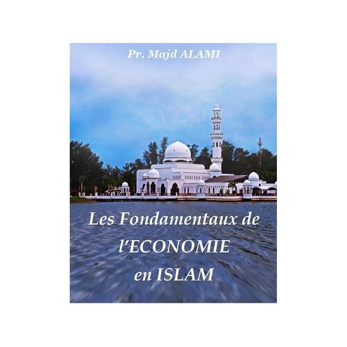 Les Fondamentaux De L'economie En Islam