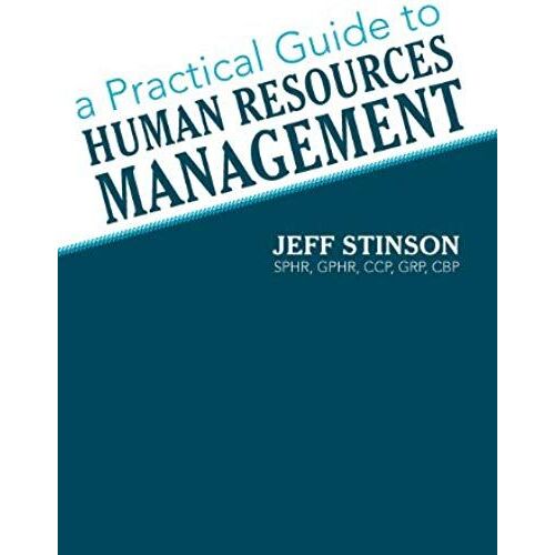 A Practical Guide To Human Resources Management