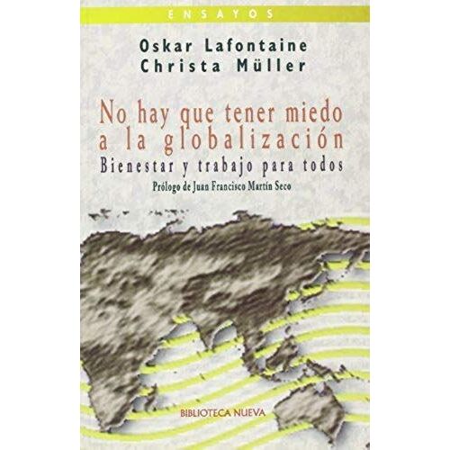 Müller, C: No Hay Que Tener Miedo A La Globalización