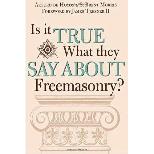 Is It True What They Say About Freemasonry?
