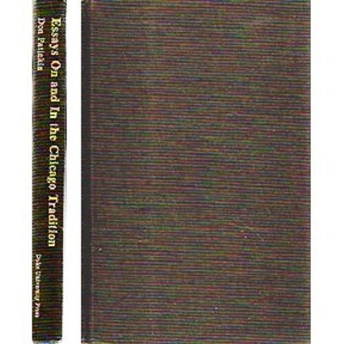 Essays On And In The Chicago Tradition