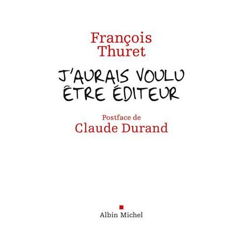 J'aurais Voulu Être Éditeur
