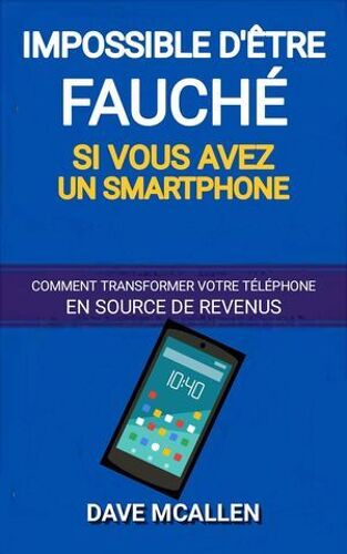 Impossible D'être Fauché Si Vous Avez Un Smartphone