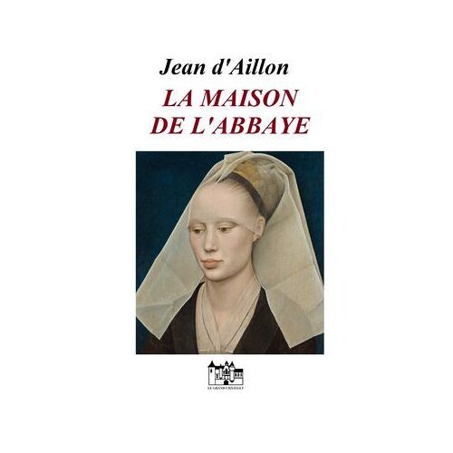 La Maison De L'abbaye