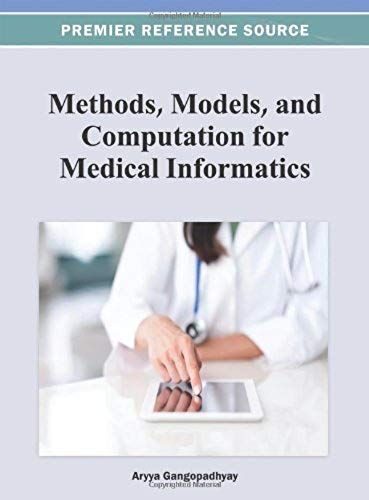 Methods, Models, And Computation For Medical Informatics