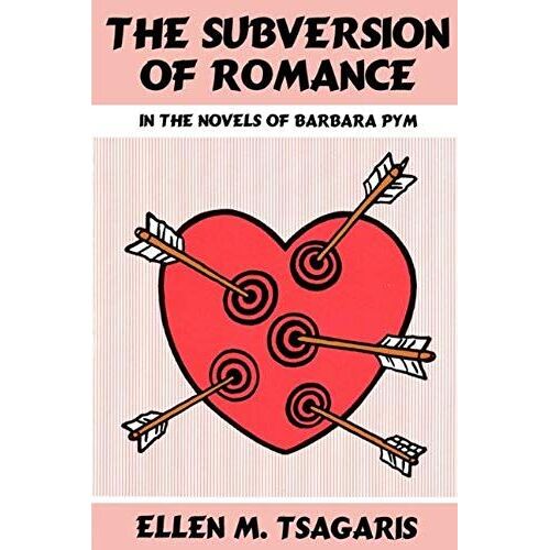 The Subversion Of Romance In The Novels Of Barbara Pym