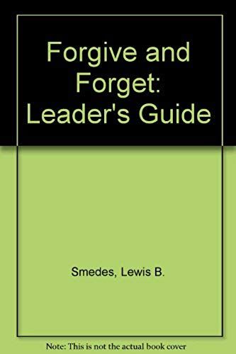 Forgive And Forget: Leader's Guide
