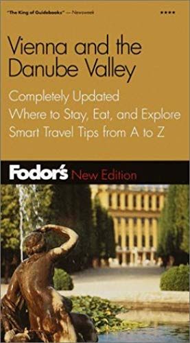 Fodor's Vienna And The Danube Valley, 14th Edition: Completely Updated, Where To Stay, Eat, And Explore, Smart Travel Tips From A To Z (Fodor's Gold Guides)