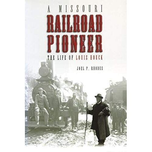 A Missouri Railroad Pioneer