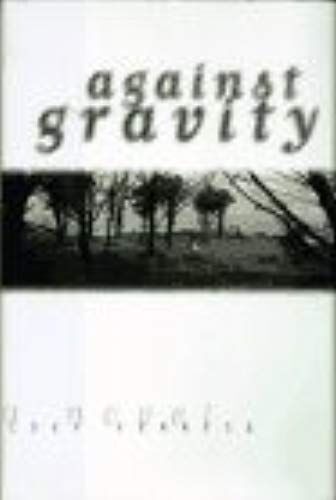 Against Gravity: A Novel