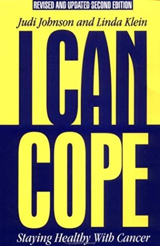 I Can Cope: Staying Healthy With Cancer, Revised And Updated 2nd Edition