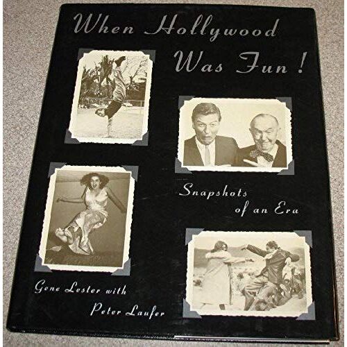 When Hollywood Was Fun! (Snapshots Of An Era)