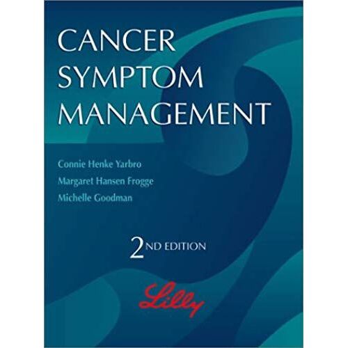Cancer Symptom Management (Jones And Bartlett Series In Oncology)
