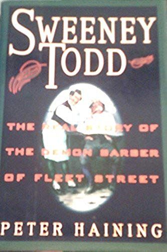 Sweenet Todd, The Real Story Of The Demon Barber Of Fleet Street