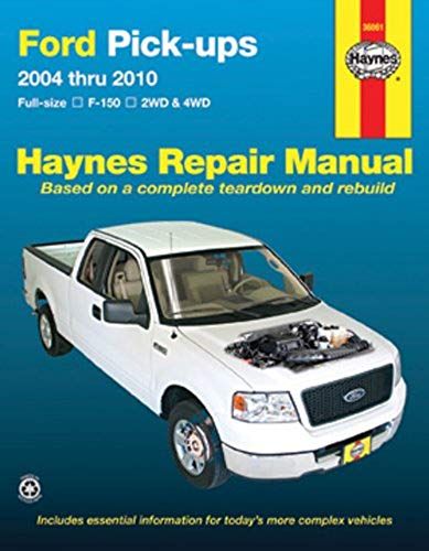 Ford Pick-Ups: 2004 Thru 2010 (Haynes Repair Manual)