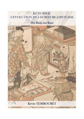 Kuzushi-Ji : L'évolution De L'écriture Japonaise