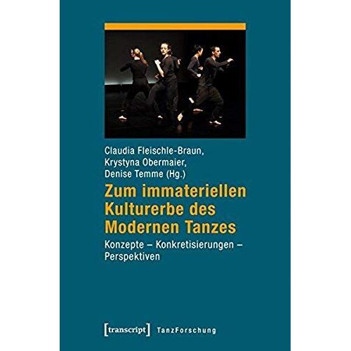 Zum Immateriellen Kulturerbe Des Modernen Tanzes