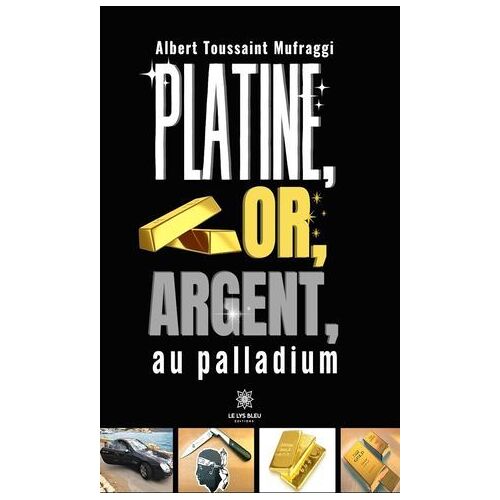 Platine, Or, Argent, Au Palladium