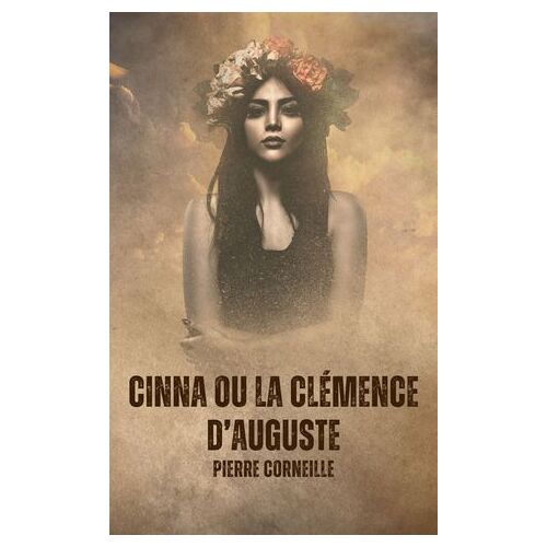 Cinna Ou La Clémence D'auguste