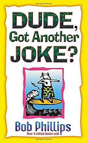 Dude, Got Another Joke?