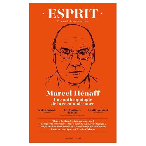 Esprit - Marcel Hénaff. Une Anthropologie De La Reconnaissance