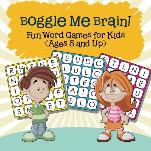 Boggle Me Brain! Fun Word Games For Kids (Ages 5 And Up)
