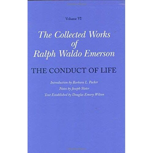 The Collected Works Of Ralph Waldo Emerson - The Conduct Of Life V 6