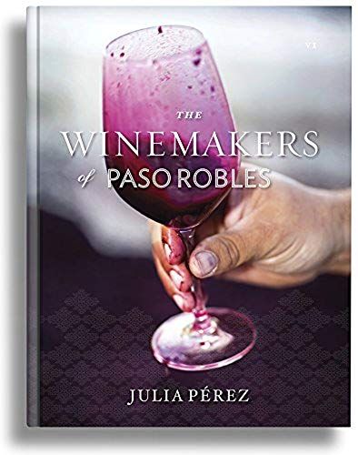The Winemakers Of Paso Robles