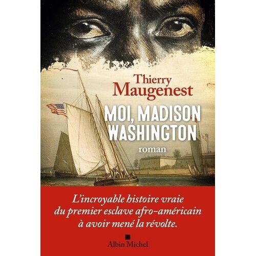 Moi, Madison Washington