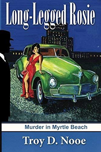 Long-Legged Rosie: Murder In Myrtle Beach: A Frankie Mckeller Mystery (Volume 3)