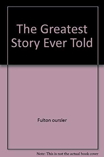 The Greatest Story Ever Told