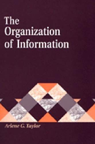 The Organization Of Information (Library And Information Science Text)
