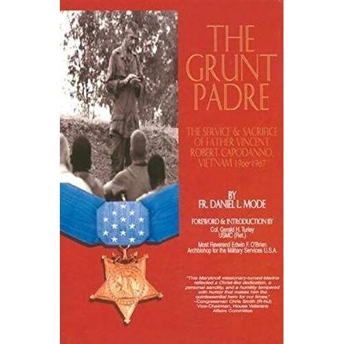 The Grunt Padre: Father Vincent Robert Capodanno Vietnam 1966-1967 [Grunt Padre -Os]