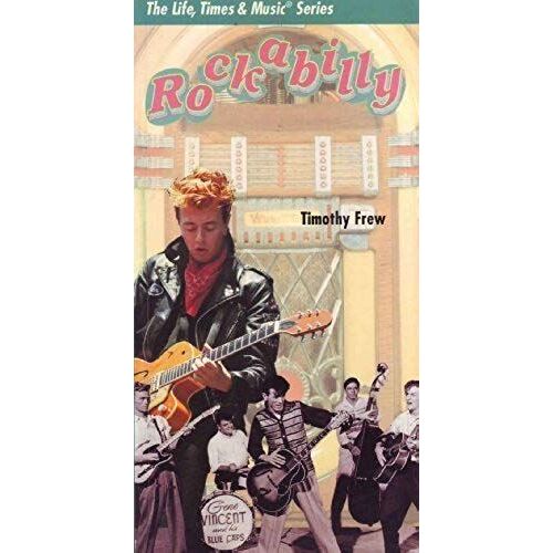 Rockabilly (The Life, Times & Music Series)