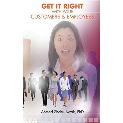Get It Right With Your Customers And Employees