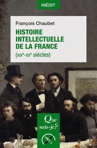 Histoire Intellectuelle De La France (Xixe-Xxe Siècles)