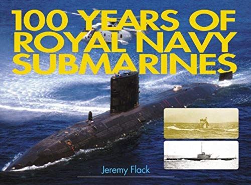 100 Years Of Royal Navy Submarines