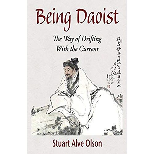 Being Daoist: The Way Of Drifting With The Current