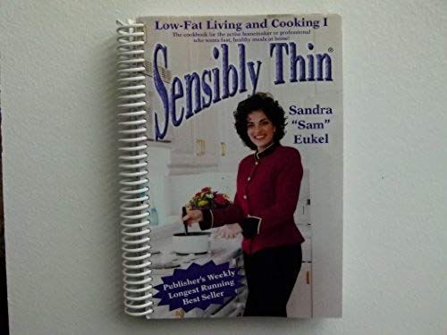 Sensibly Thin: Low-Fat Living And Cooking