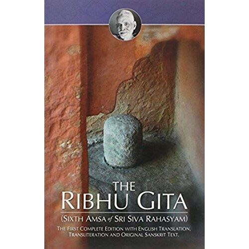 The Ribhu Gita/(Sixth Amsa Of Siva Rahasyam)